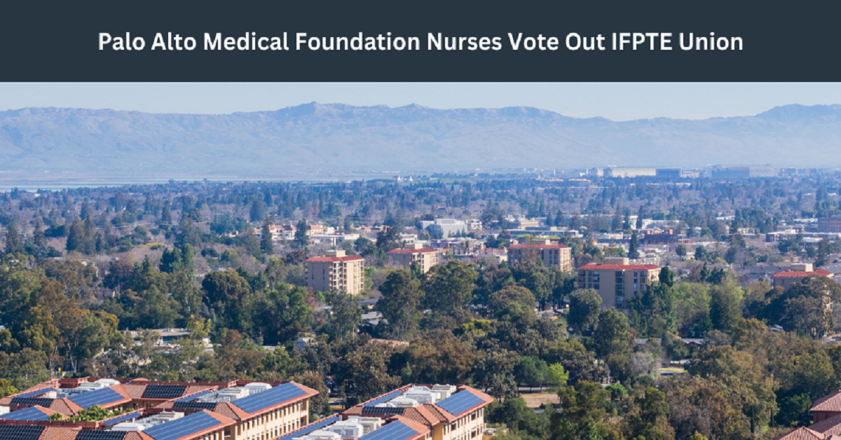 National Right to Work Legal Defense Foundation Palo Alto Medical Foundation Nurses Vote Union