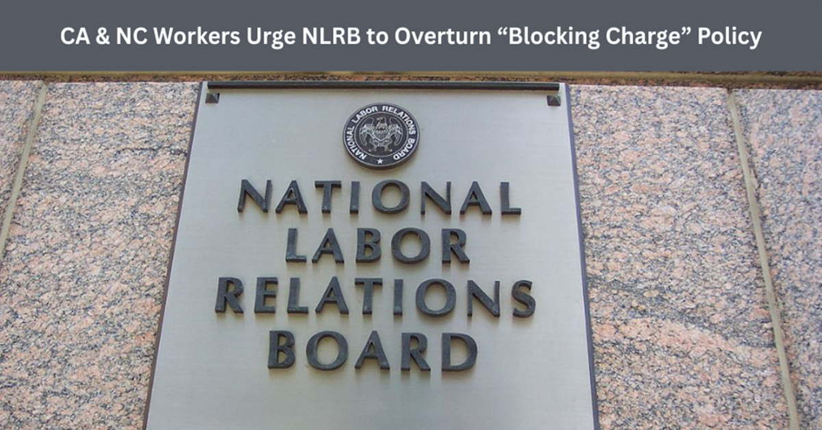 Workers in North Carolina and California Ask Federal Labor Board to Nix Policy Letting Union Bosses Block Elections