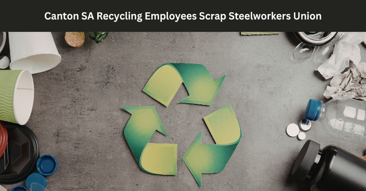 Canton SA Recycling Employees Scrap Steelworkers Union